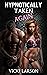 HYPNOTICALLY TAKEN AGAIN (E...