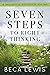 Seven Steps To Right Thinking : A Thoughtful System Of Healing (The Shift Series)