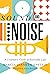 Sound and Noise: A Listener's Guide to Everyday Life