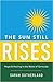 The Sun Still Rises: Hope &...