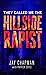 They Called Me the Hillside Rapist by Jay Chapman