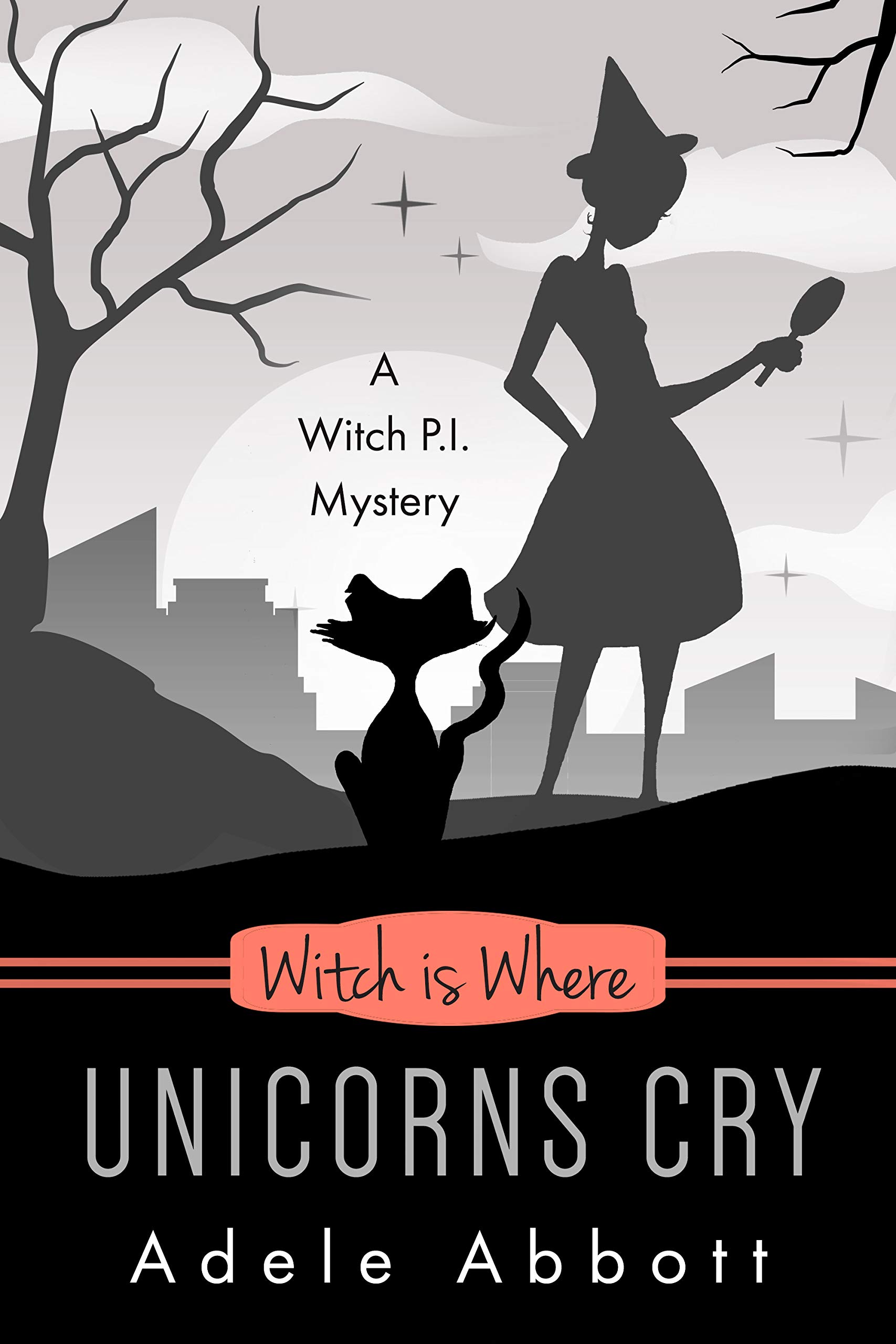 Witch Is Where Unicorns Cry (A Witch P.I. Mystery, #41)