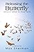 Releasing the Butterfly by Max Sherman