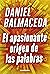 El apasionante origen de las palabras by Daniel Balmaceda