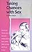 Taking Chances with Sex (Se...