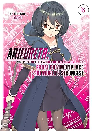 Arifureta: From Commonplace to World’s Strongest, Volume 6