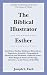 The Biblical Illustrator - Esther by Joseph S. Exell