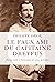 Le faux ami du capitaine Dreyfus by Philippe Oriol