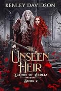 The Unseen Heir (Legends of Abreia #2) 
