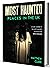Most Haunted Places in the ...