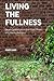 Living the Fullness by Adam Camp