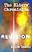The Elders' Chronicles: Rev...