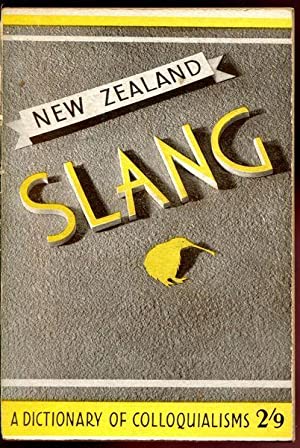 New Zealand Slang: A Dictionary of Colloquialisms