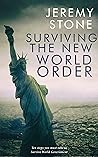 Surviving the New World Order (Surviving The New World Order Trilogy Book 1) Surviving the New World Order (Surviving The New World Order Trilogy Book 1)
