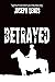 Betrayed