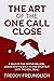 THE ART OF THE ONE CALL CLOSE by Freddy Freundlich