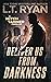 Deliver Us From Darkness by L.T. Ryan