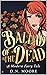 Ballad of the Dead: A Moder...