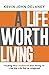 A Life Worth Living: Findin...