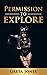 Permission to Explore