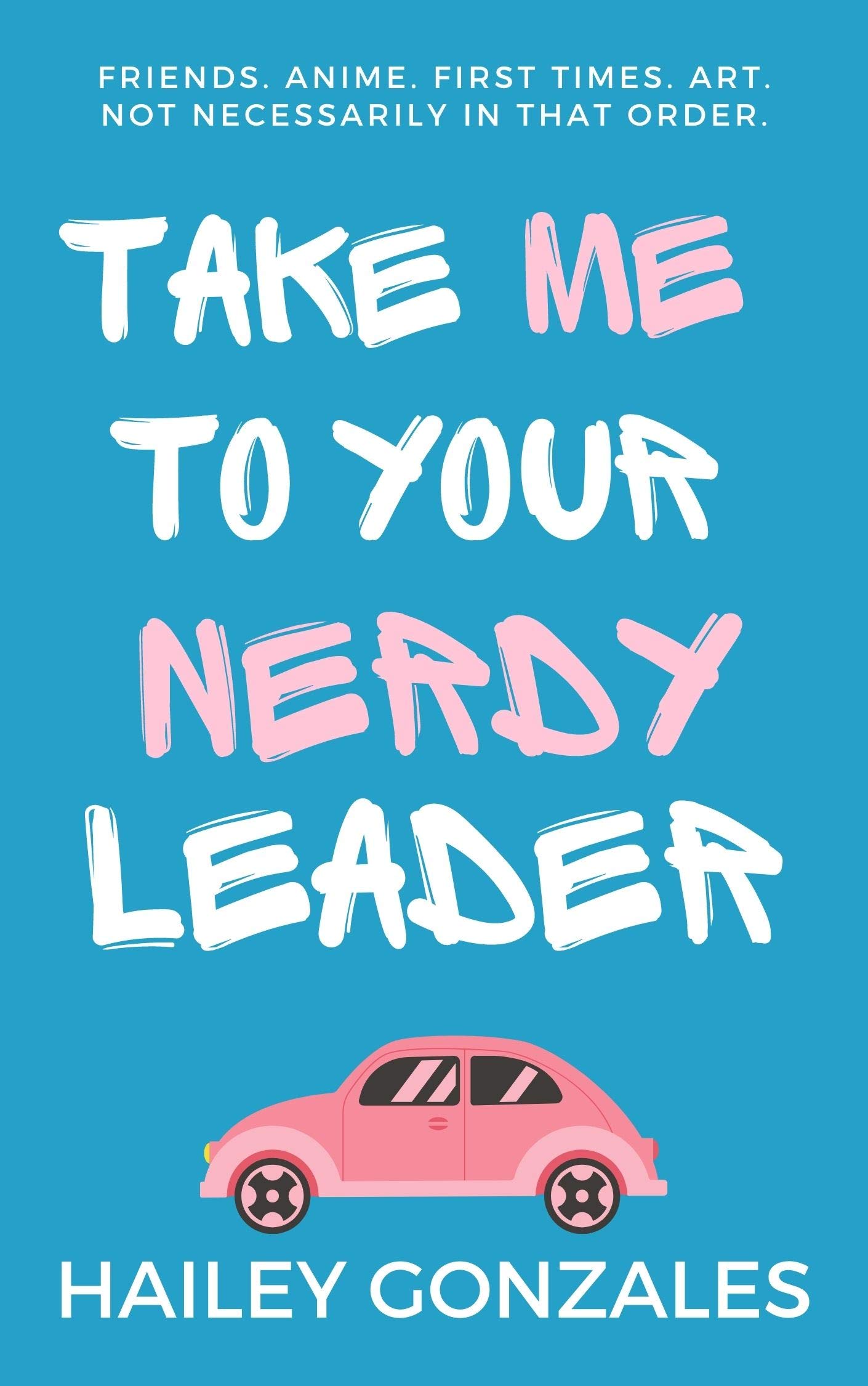 Take Me to Your Nerdy Leader (Bowden Anime Club #1)