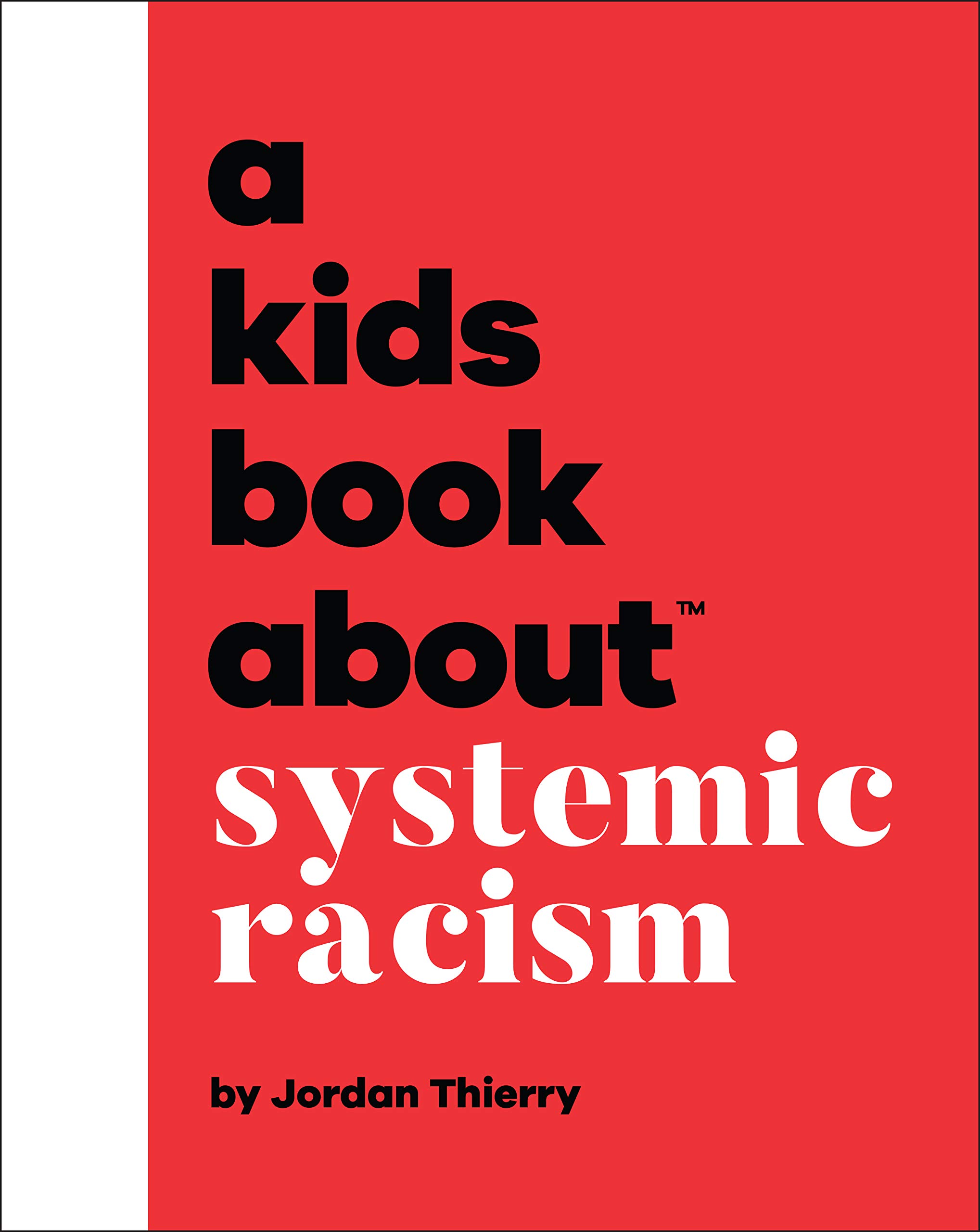 A Kids Book About Systemic Racism (Kindle Edition)