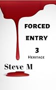 Forced Entry 3: Heritage