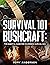 Survival 101 Bushcraft by Rory Anderson