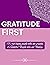 Gratitude First : It’s not ...