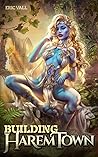 Building Harem Town by Eric Vall