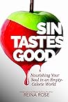 Sin Tastes Good by Reina Rose