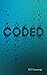 Coded (Coded Trilogy Book 1)