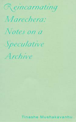 Reincarnating Marecherea: Notes on a Speculative Archive