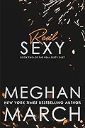 Real Sexy (Real Dirty Duet, #2) 