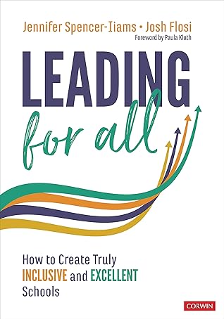 Leading for All: How to Create Truly Inclusive and Excellent Schools