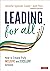 Leading for All: How to Create Truly Inclusive and Excellent Schools