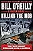 Killing the Mob: The Fight Against Organized Crime in America (Bill O'Reilly's Killing Series)