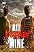 All fuckin' mine by Ena L.