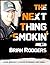 The Next Thing Smokin': Los...