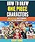 How To Draw One Piece Chara...