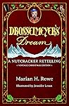 Drosselmeyer's Dream by Marian H. Rowe