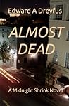 Almost Dead by Edward A. Dreyfus