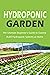 Hydroponic Garden: The Ulti...