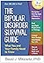 The Bipolar Disorder Survival Guide: What You and Your Family Need to Know