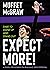 Expect More! by Muffet McGraw