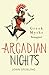 Arcadian Nights: Greek Myths Reimagined