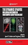 The Dynamic Synapse: Molecular Methods in Ionotropic Receptor Biology (Frontiers in Neuroscience Book 29) The Dynamic Synapse: Molecular Methods in Ionotropic Receptor Biology (Frontiers in Neuroscience Book 29)