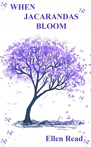 When Jacarandas Bloom By Ellen Read