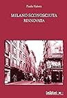Milano sconosciuta rinnovata (Italian Edition)