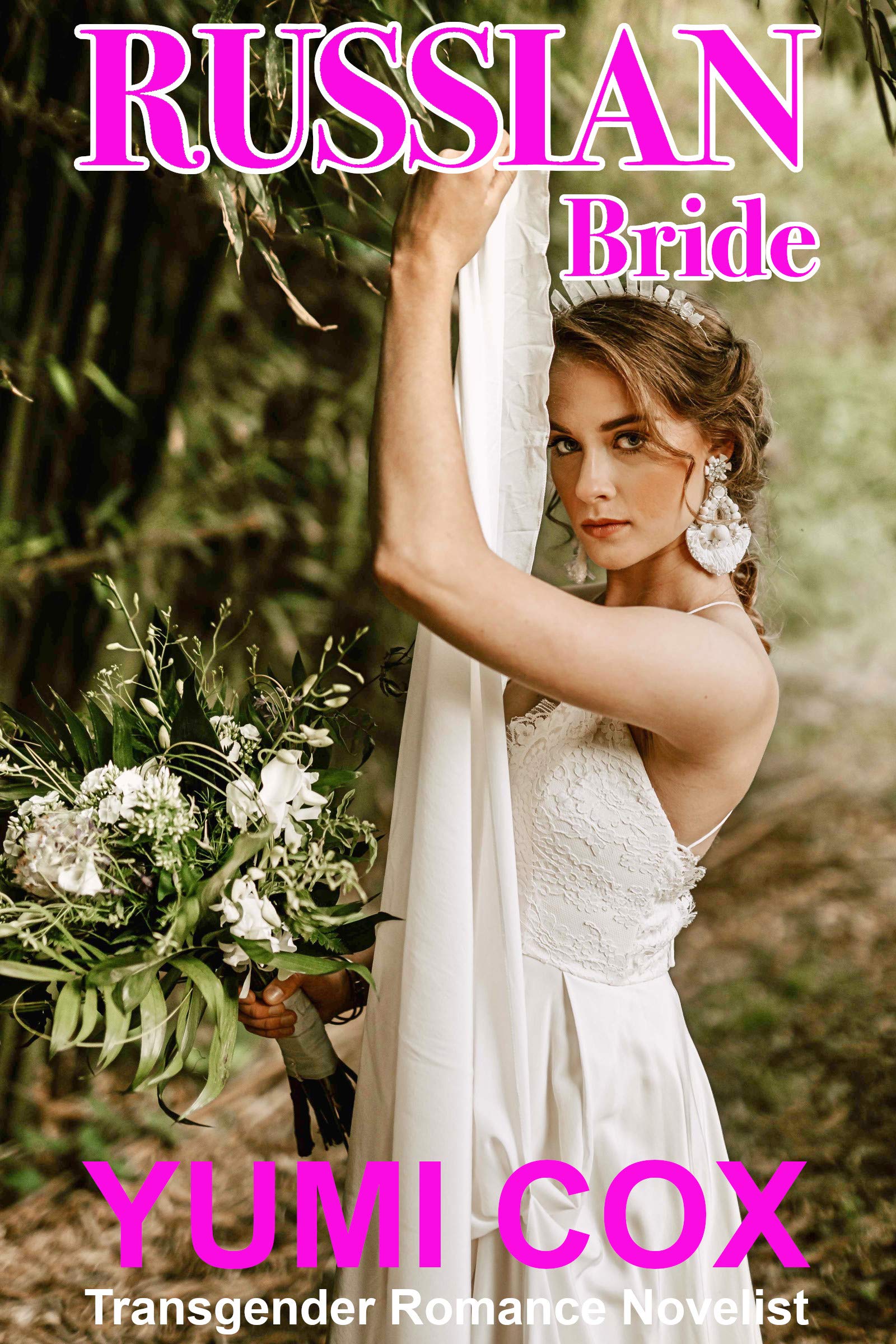 RUSSIAN BRIDE: A Transgender Romance Novel (Searching For Love Book 12)